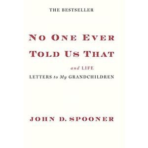 No One Ever Told Us That: Money and Life Letters to My Grandchildren (Hardcover)